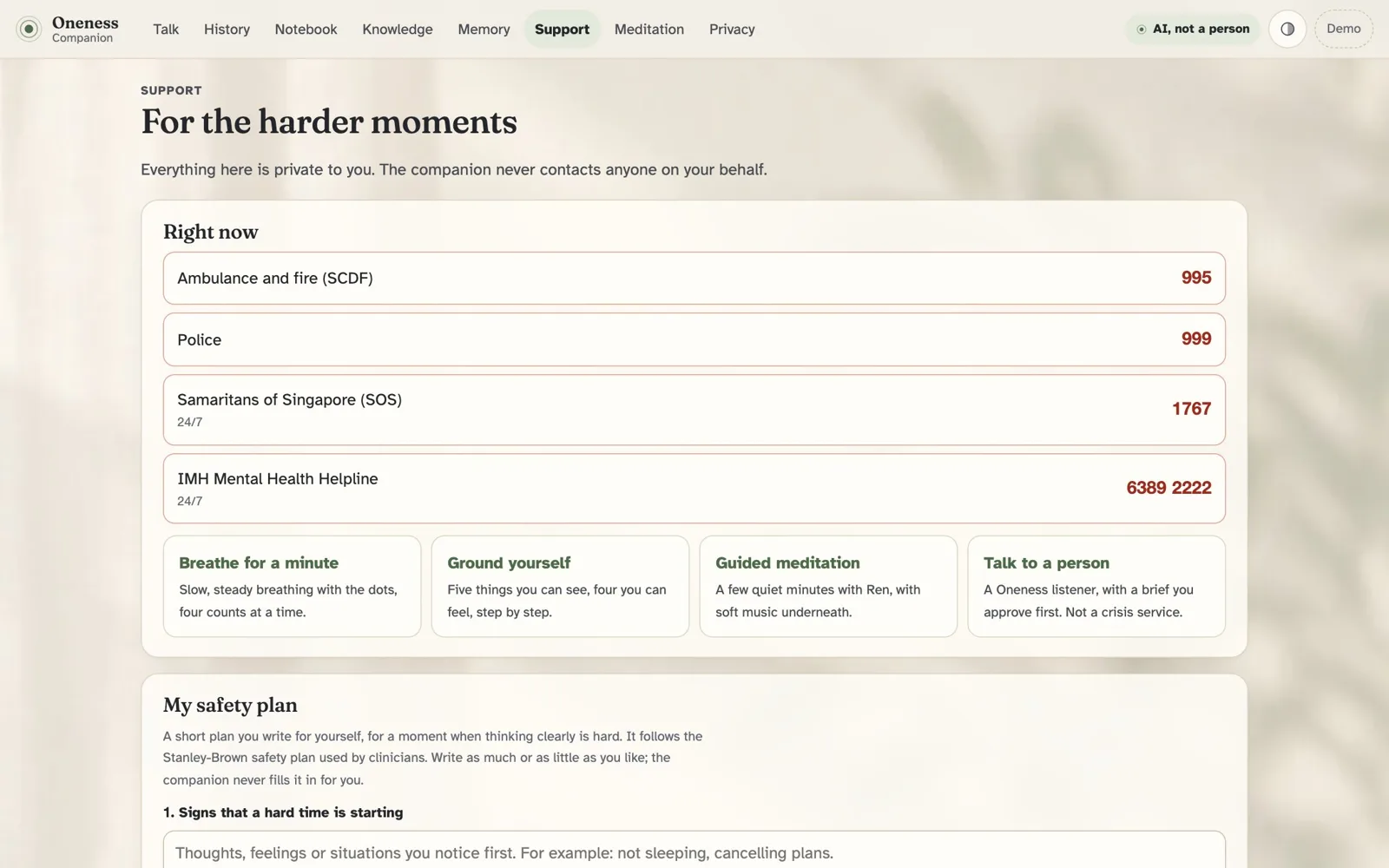 The support page, titled For the harder moments. It lists Singapore emergency numbers and helplines, tiles for breathing, grounding, guided meditation and talking to a person, and the start of a personal safety plan.